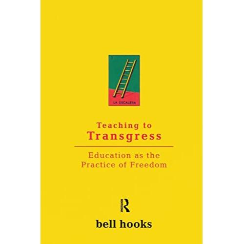 Teaching to Transgress: Education as the Practice of Freedom (Harvest in Translation)
